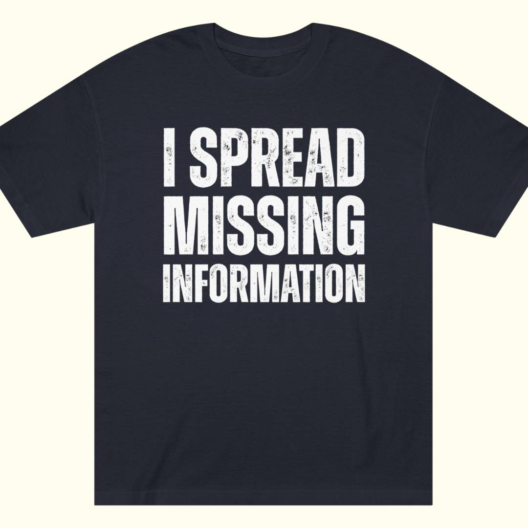 I Spread Information Tee
