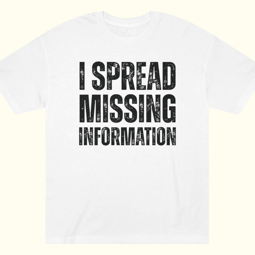I Spread Information Tee