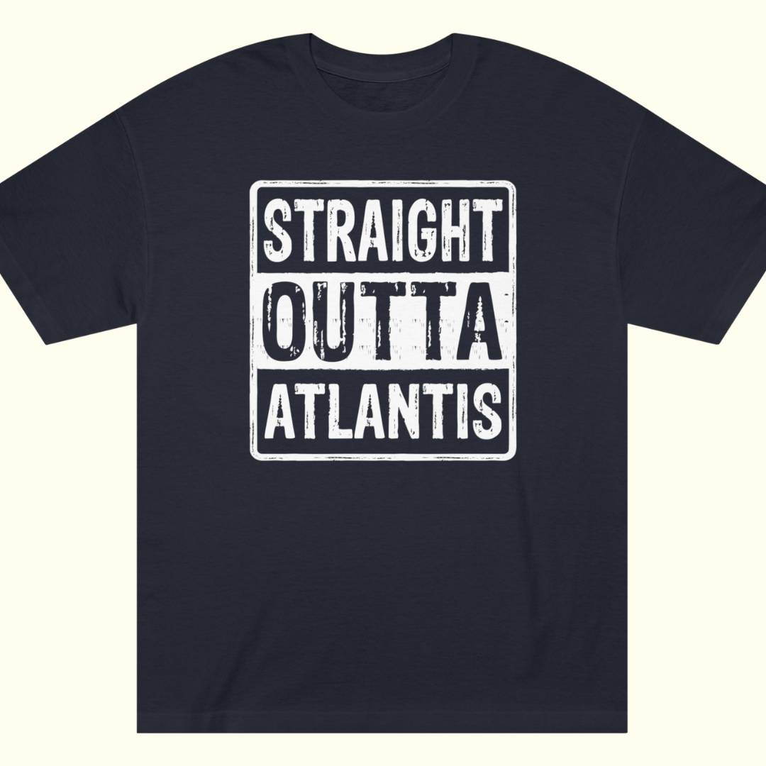 Straight Outta Atlantis Tee