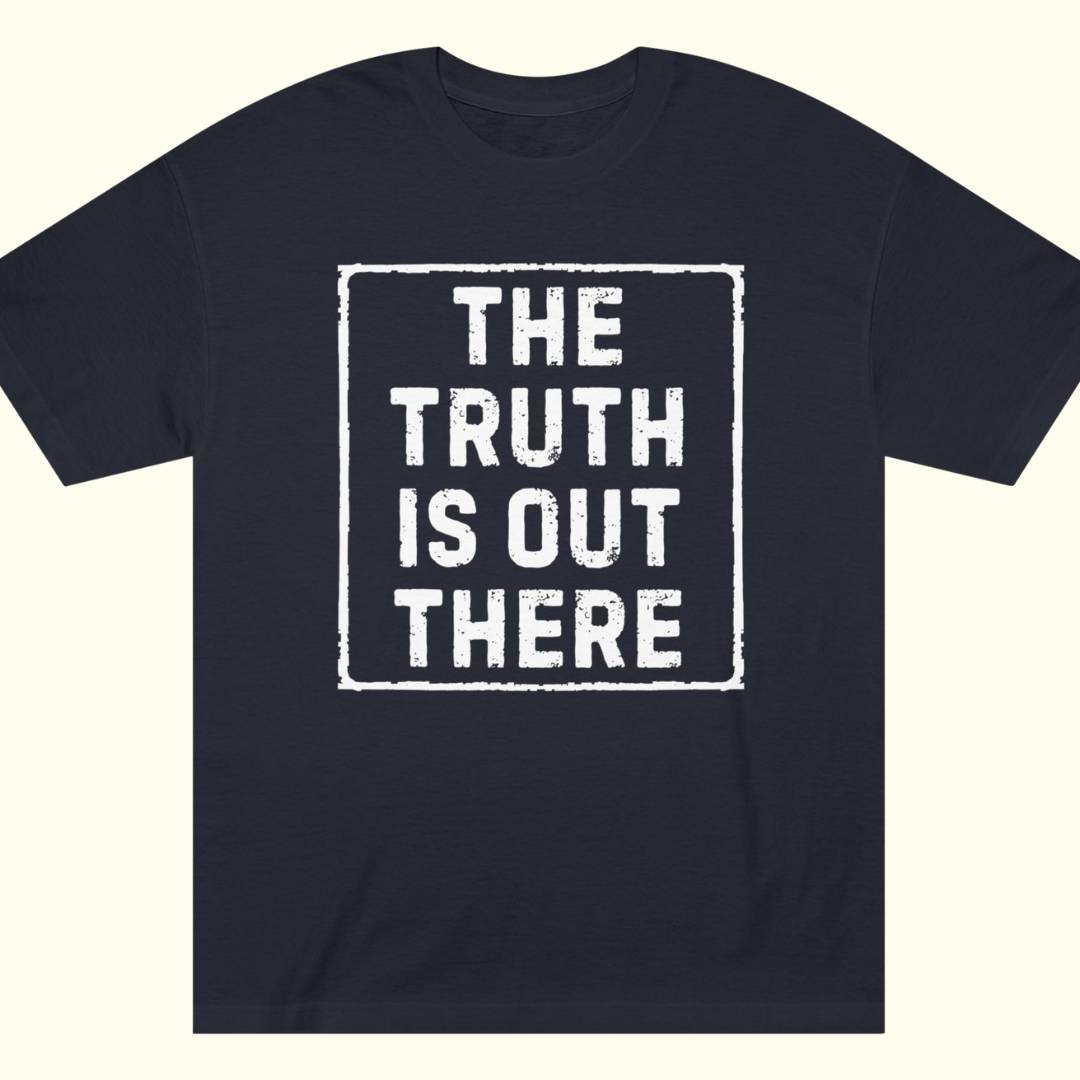 The Truth Is Out There Tee